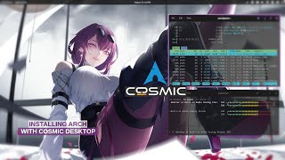 Cosmic Arch Installing Archlinux with the cosmic desktop environment [upl. by Toffic]