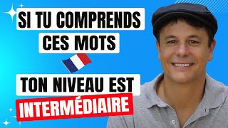 20 Mots qui Déterminent que ton Niveau est Intermédiaire en Français [upl. by Nathaniel676]