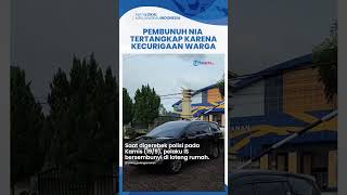 Detikdetik Persembunyian Pembunuh Nia Terungkap Warga Curiga Rumah Kosong Terkunci dari Dalam [upl. by Ettenad]