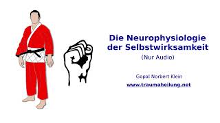 Die Neurophysiologie der Selbstwirksamkeit [upl. by Nimoynib]