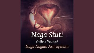 Naga Stuti Naga Nagam Ashrayeham 1 Hour Version [upl. by Yarezed]