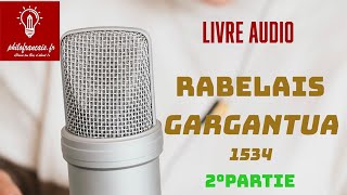 Rabelais Gargantua Lecture en Français moderne 2ème partieCh 25 à 58 philofrancaisfr [upl. by Giguere]