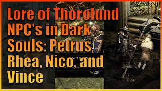 Exploring the Lore of Thorolund NPCs in Dark Souls [upl. by Karel]