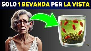 Solo 1 Bevanda Naturale per Salvare la Tua Vista Dopo i 50 Anni [upl. by Goldy]