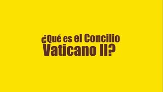 ¿Qué es el Concilio Vaticano II [upl. by Euphemiah]