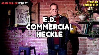 ED Commercial Heckle [upl. by Streetman]