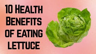 10 Health Benefits of Lettuce [upl. by Eiten]