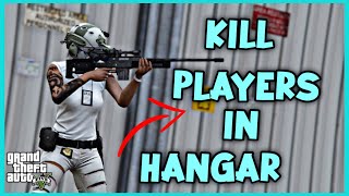 HOW TO KILL PLAYERS IN THERE HANGAR LSIA GTA5 ONLINE [upl. by Calida690]