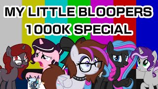 My Little Bloopers 1000 Subcriber Special [upl. by Diraf]