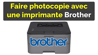 Comment faire une photocopie avec une imprimante Brother [upl. by Anelys]