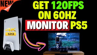 How to Get 120FPS on 60hz Monitor PS5 [upl. by Emanuel]