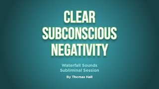 Clear Subconscious Negativity  Waterfall Sounds Subliminal Session  By Minds in Unison [upl. by Marabel124]