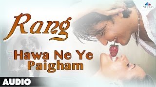 Rang  Hawa Ne Ye Paigham Full Audio Song  Raja Bhorwani  Deepa Bakshi [upl. by Eugenia832]