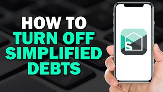 How to Turn Off Simplified Debts on Splitwise Quick Tutorial [upl. by Mercy]