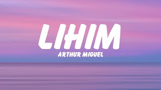 Arthur Miguel  Lihim Lyrics [upl. by Alur]