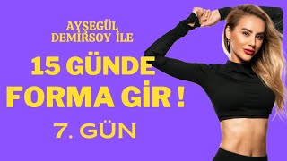 15 GÜNDE FORMA GİR 7 DERS  YAZA HAZIRLANIYORUZ [upl. by Lehman650]