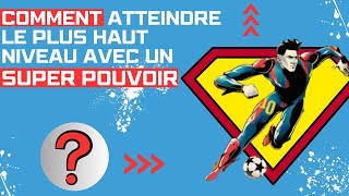 Comment atteindre le plus haut niveau AVEC UN SUPER POUVOIR  vidéo spéciale [upl. by Onofredo]