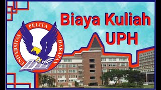 Biaya Kuliah UPH [upl. by Libyc]