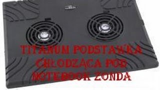 Podkładka chłodząca pod laptop  TITANUM ZONDA [upl. by Cleopatra702]