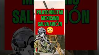 PILOTO MILITAR MEXICANO SALVA AVIÓN CON MANIOBRA IMPOSIBLE MILITAR fuerzaaerea [upl. by Bahr877]