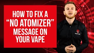 How to fix a no atomizer message on your vape [upl. by Ahsienyt]