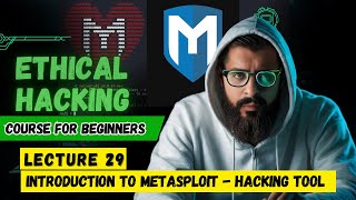 Introduction of Metasploit  Ethical Hacking Course For Beginners  Lecture 29 [upl. by Demmahom772]