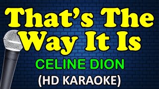 THATS THE WAY IT IS  Celine Dion HD Karaoke [upl. by Eilyah]