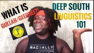 What is GullahGeechee Deep South Linguistics 101 [upl. by Arised985]