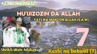 Kissar irin Muujizar Annabi SaW kashi na bakwai 7 tare Sheikh Ubale Adakawa [upl. by Shiroma]