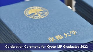 Celebration Ceremony for Kyoto iUP Graduates 2022 [upl. by Aninnaig12]