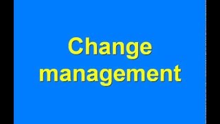 Change Management [upl. by Trimmer528]