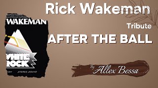 AFTER THE BALL RICK WAKEMAN COVER [upl. by Ybrek]