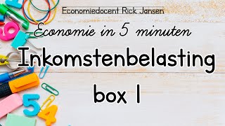 Economie in 5 minuten  De belasting in box 1 werk en woning EXAMENTRAINING [upl. by Yerhcaz]