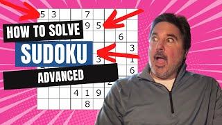 How to Solve Sudoku PART 5  ADVANCED PUZZLE LEVELS [upl. by Assyral972]