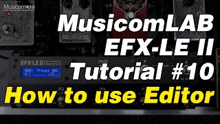 EFXLE II Tutorial 10  How to use Editor [upl. by Znerol]