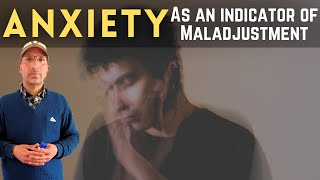 Anxiety  As an indicator of Maladjustment [upl. by Hedve]