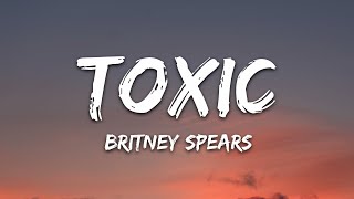 Britney Spears  Toxic Lyrics [upl. by Aicilyhp]