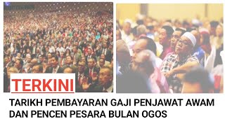 Tarikh Pembayaran Gaji Penjawat Awam Dan Pencen Pesara Bulan Ogos pencen gaji pesara [upl. by Riehl669]