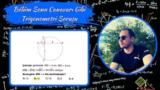 Bölüm Sonu Canavarı Gibi Trigonometri Sorusu [upl. by Latterll]