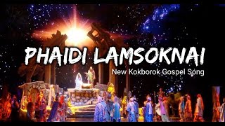 Phaidi Lamsoknai  New Kokborok Gospel Song  Christmas Song [upl. by Nyliram]