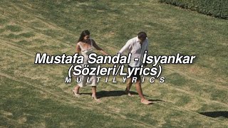 Mustafa Sandal  İsyankar sözlerilyrics [upl. by Marilyn]