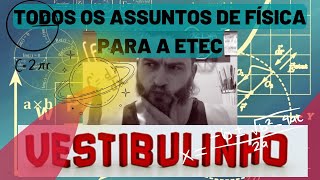 FÍSICA  TODOS OS ASSUNTOS  VESTIBULINHO ETEC  RESPONDENDO PROVAS ANTERIORES vestibulinhoetec [upl. by Imuya]