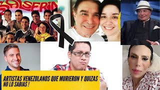 Artistas Venezolanos que murieron y quizas NO LO SABIAS [upl. by Castle]