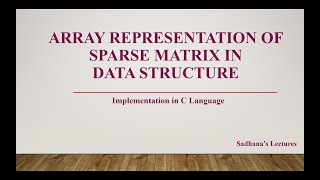 17 Array Representation of Sparse Matrix [upl. by Akino]