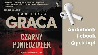 Czarny Poniedziałek Agnieszka Graca Audiobook PL Kryminał [upl. by Tirza280]