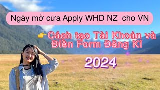 121 Ngày Mở của Apply Visa Working Holiday New Zealand 2024 dành cho Việt Nam [upl. by Melgar]