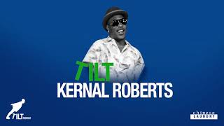 Kernal Roberts  Tilt Tilt Riddim [upl. by Banna]