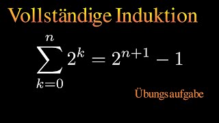 Beweise mit vollständiger Induktion  Übung Summe der Zweierpotenzen [upl. by Oreves620]