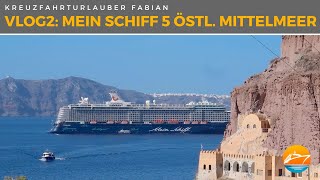 Griechische Highlights mit der Mein Schiff 5 Jonah unterwegs im östlichen Mittelmeer [upl. by Gonick]