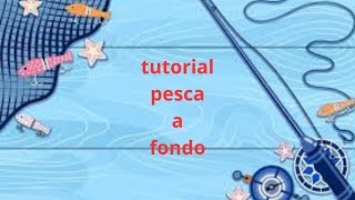 IL segreto della pesca a fondo tutorial [upl. by Annoda]